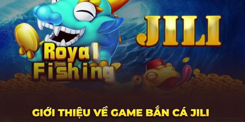 Giới thiệu sảnh bắn cá Jili tại 33WIN Giới thiệu sảnh bắn cá Jili tại 33WIN